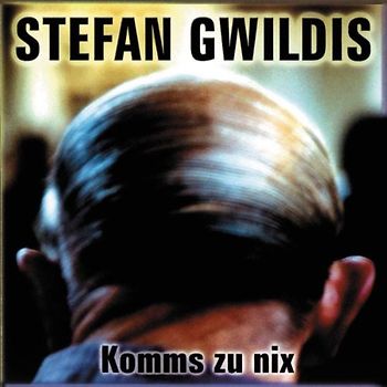 Stefan Gwildis - Komms zu Nix