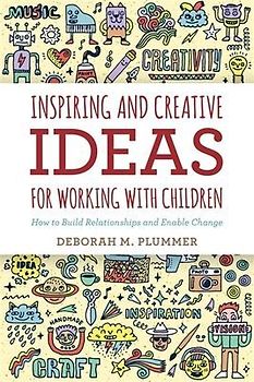 Inspiring and Creative Ideas for Working with Children