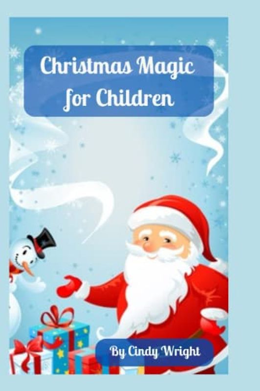 Christmas Magic for Children (Holidays & Celebrations, Band 1)