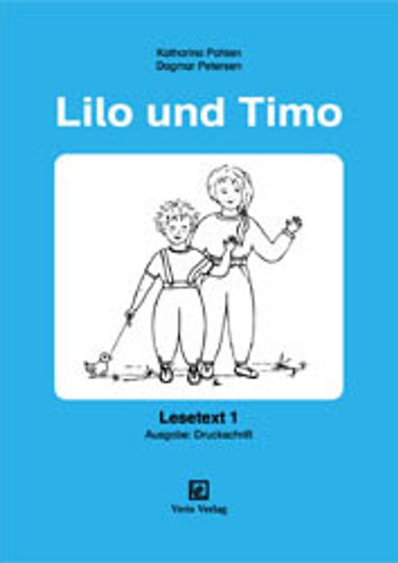 Lilo und Timo. Lesetext 1. Ausgabe: Druckschrift