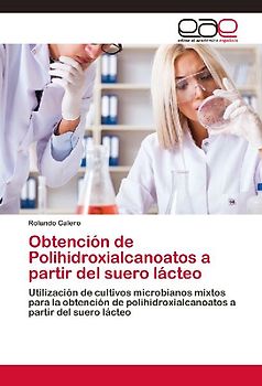 Obtención de Polihidroxialcanoatos a partir del suero lácteo