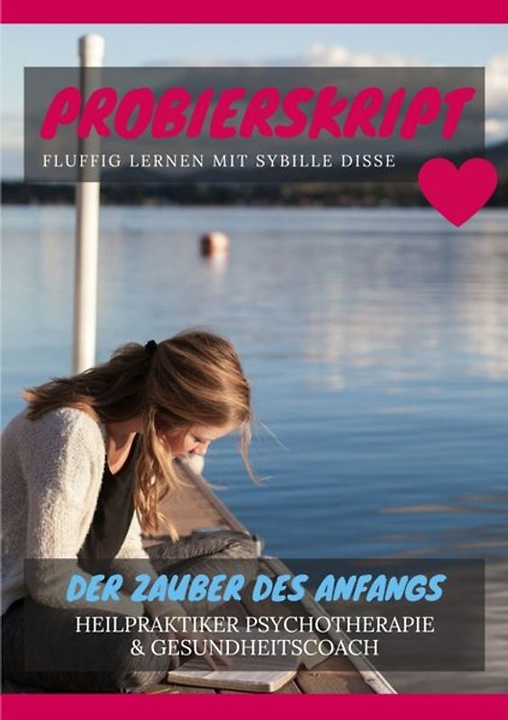 Heilpraktiker Psychotherapie &amp; Gesundheitscoach kompakt 2.0 - Der Zauber des Anfangs