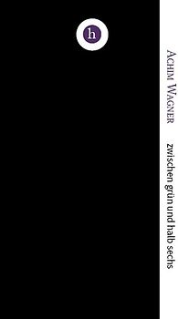 zwischen grün und halb sechs