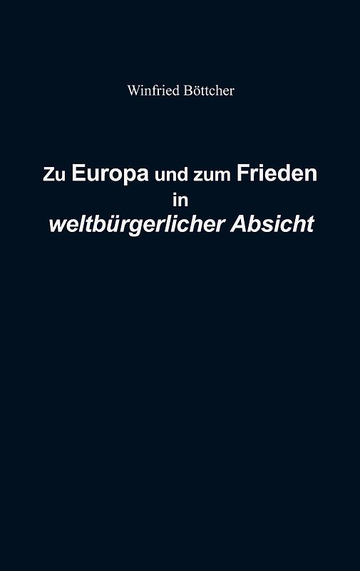 Zu Europa und zum Frieden in weltbürgerlicher Absicht
