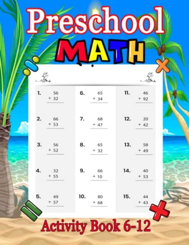 Preschool Math Activity Book 6-12: Learn to Count, Number Tracing, Addition and Subtraction,Toddler & Preschool Learning Activities for 3-5 Year Olds