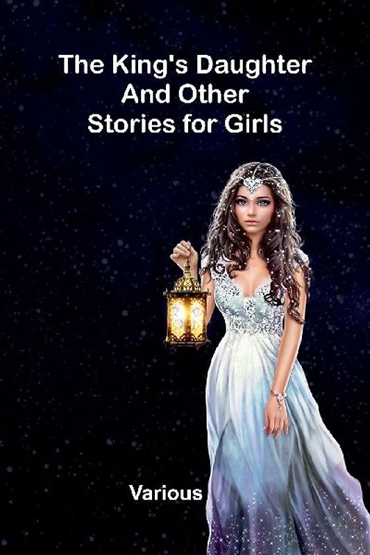 The King's Daughter And Other Stories For Girls