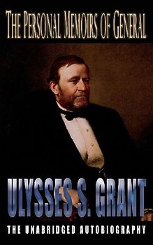 Personal Memoirs of General Ulysses S. Grant