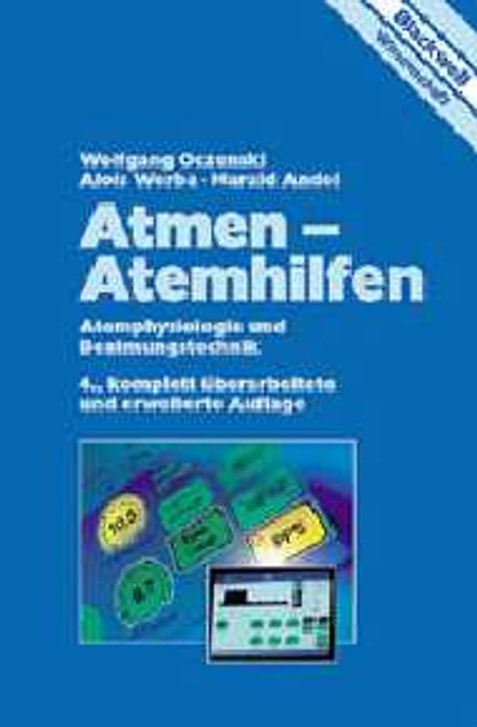 Atmen - Atemhilfen. Atemphysiologie und Beatmungstechnik