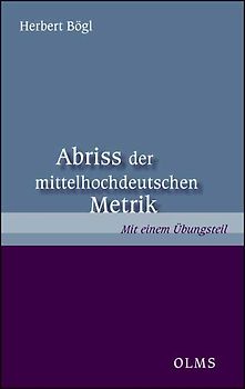 Abriss der mittelhochdeutschen Metrik