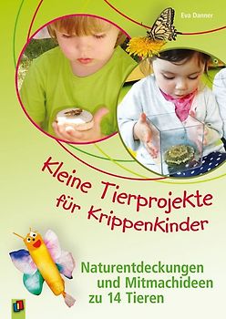 Kleine Tierprojekte für Krippenkinder