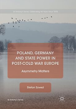 Poland, Germany and State Power in Post-Cold War Europe