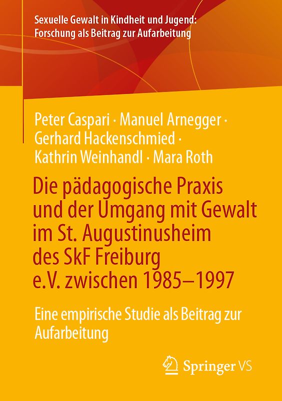 Die pädagogische Praxis und der Umgang mit Gewalt im St. Augustinusheim des SkF Freiburg e.V. zwischen 1985–1997