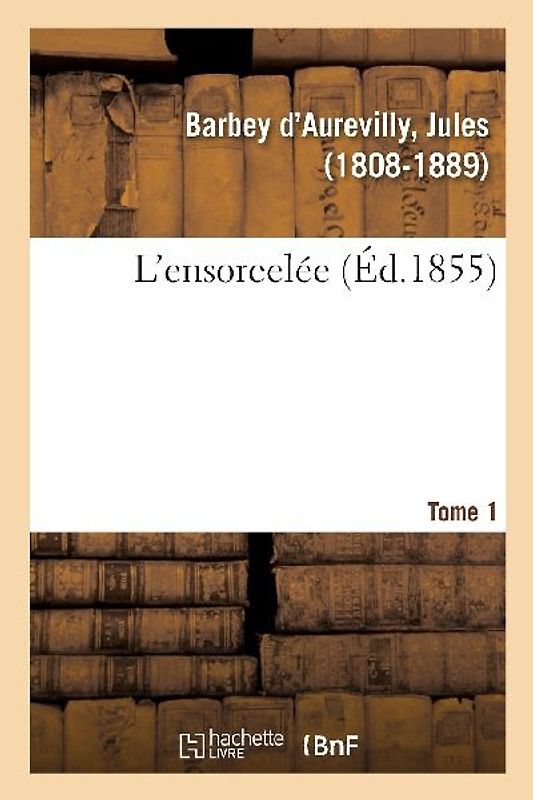 L'Ensorcelée. Tome 1