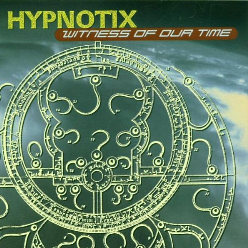 Hypnotix - Witness of Our Time