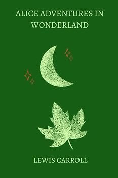 alice adventures in wonderland by Lewis Carroll