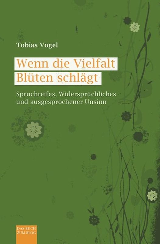 Wenn die Vielfalt Blüten schlägt