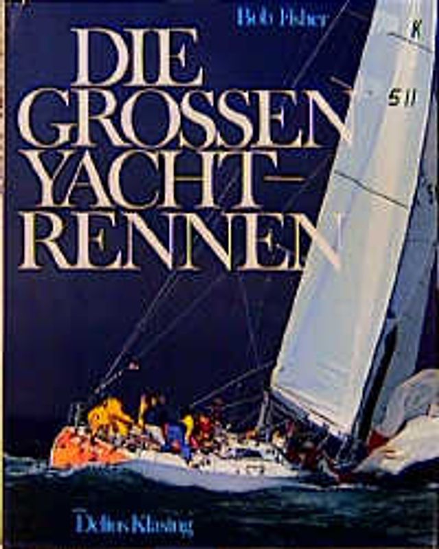Die grossen Yachtrennen