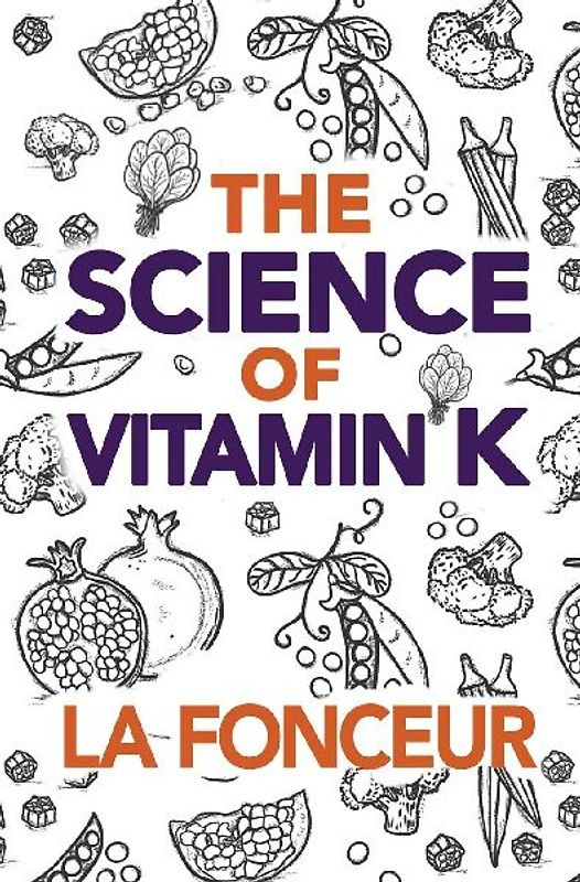 The Science of Vitamin K