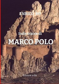 SULLE TRACCE DI MARCO POLO