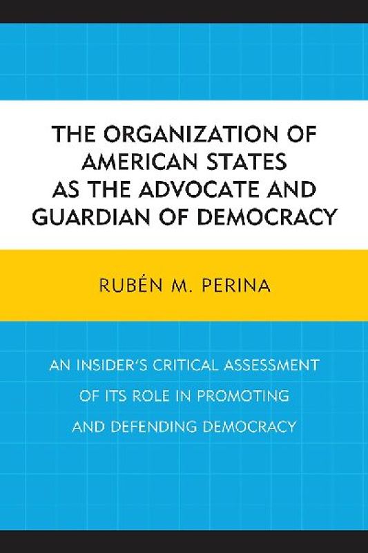Organization of American States as the Advocate and Guardian of Democracy