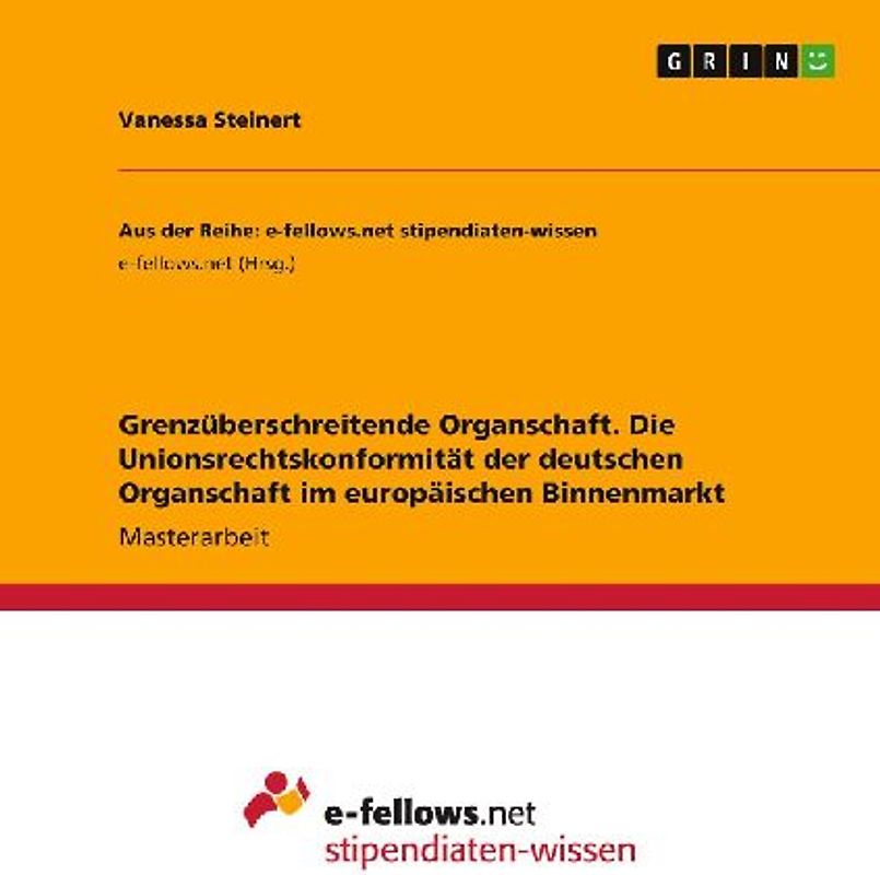 Grenzüberschreitende Organschaft. Die Unionsrechtskonformität der deutschen Organschaft im europäischen Binnenmarkt