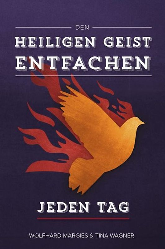 Den Heiligen Geist entfachen - Jeden Tag