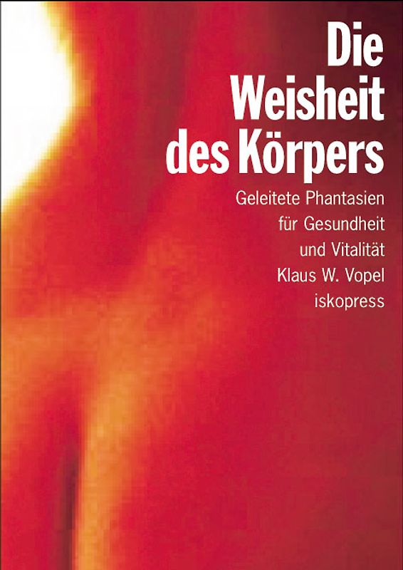 Die Weisheit des Körpers