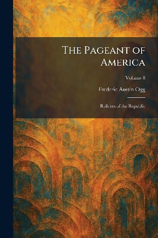 The Pageant of America