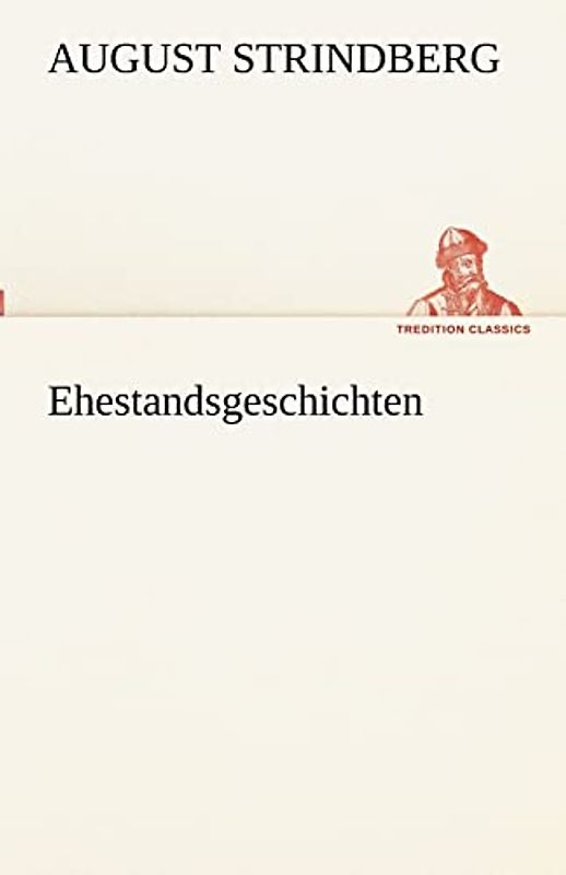 Ehestandsgeschichten - Strindberg, August