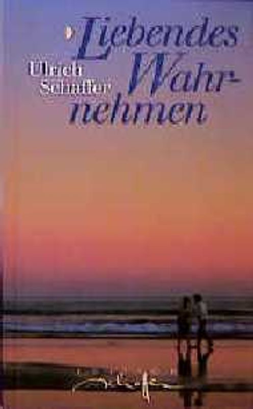 Liebendes Wahrnehmen