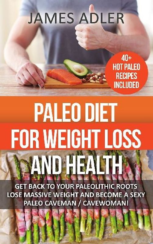 Paleo Diet For Weight Loss and Health