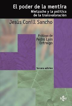 El poder de la mentira : Nietzsche y la política de la transvaloración