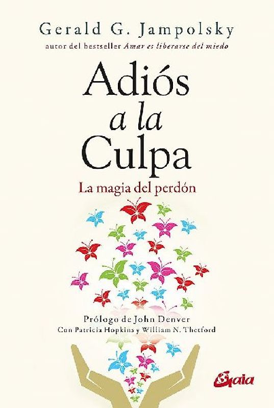 Adiós a la culpa : la magia del perdón