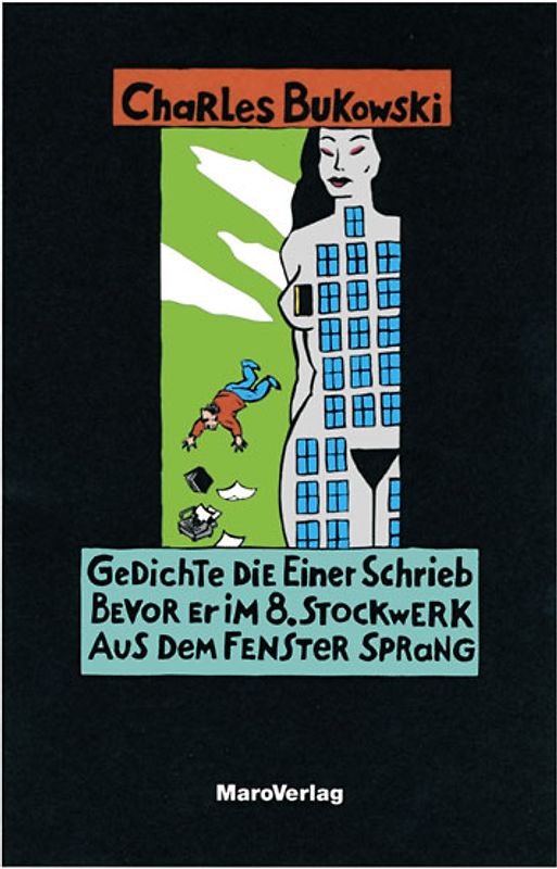 Gedichte die einer schrieb bevor er im 8. Stockwerk aus dem Fenster sprang