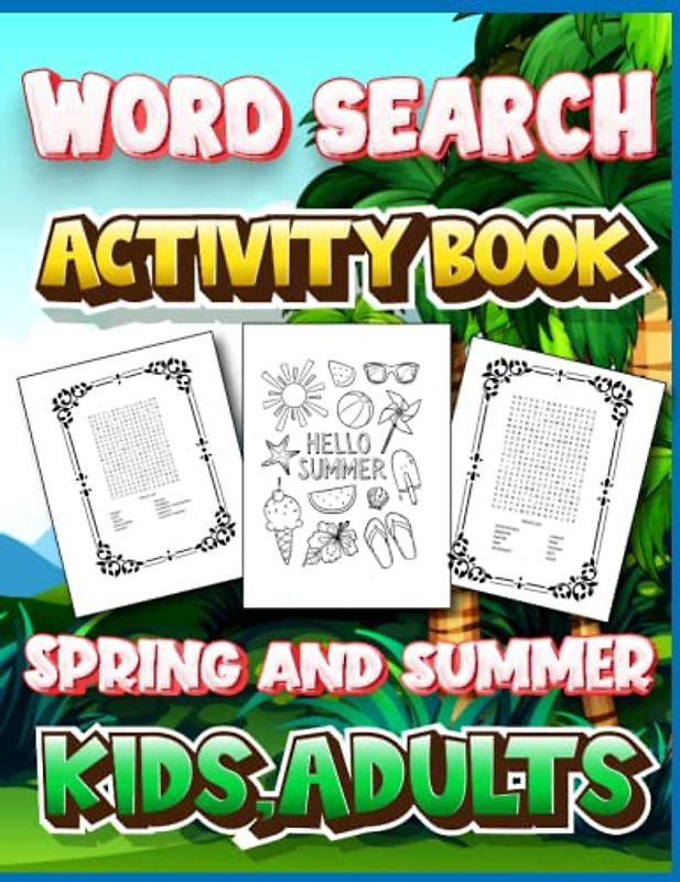 Summer And Spring Word Search Activity Book For Kids,Adults: Word Search Puzzle Activity Book For Kids,Teens, Adults To Keep Brain Active, Season Theamed Coloring Pages For Fun