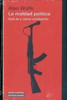 La maldad política : qué es y cómo combatirla