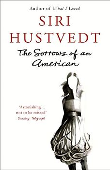 Sorrows of an American - Siri Hustvedt