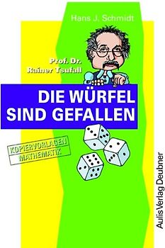 Kopiervorlagen Mathematik / Prof. Dr. Rainer Tsufall Die Würfel sind gefallen