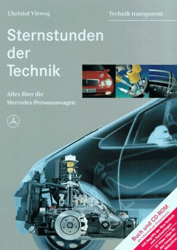Sternstunden der Technik. Alles über die Mercedes-Personenwagen
