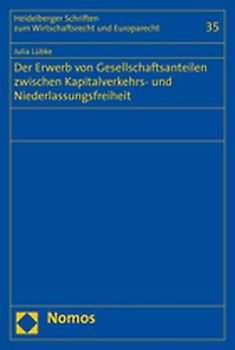 Der Erwerb von Gesellschaftsanteilen zwischen Kapitalverkehrs- und Niederlassungsfreiheit
