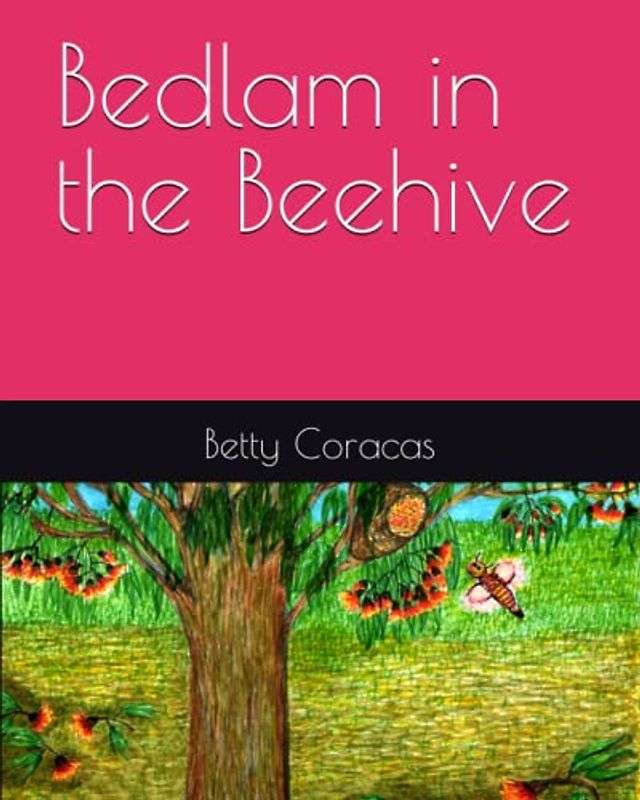 Bedlam in the Beehive (The Billabong Series, Band 3)