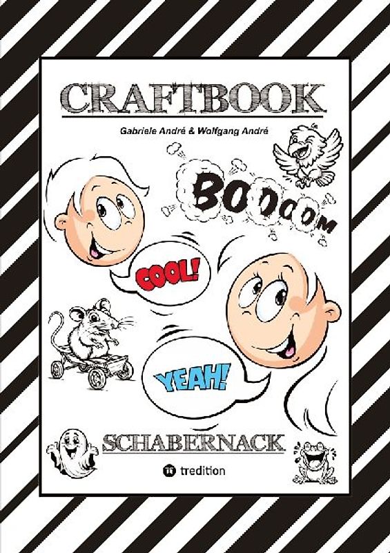 CRAFTBOOK - LUSTIGE AUSMALMOTIVE - TUTORIAL - KNIFFLIGE RÄTSEL - AUFGABEN - STORY TELLING - WISSENSWERTES ÜBER SCHABERNACK - VORLAGEN