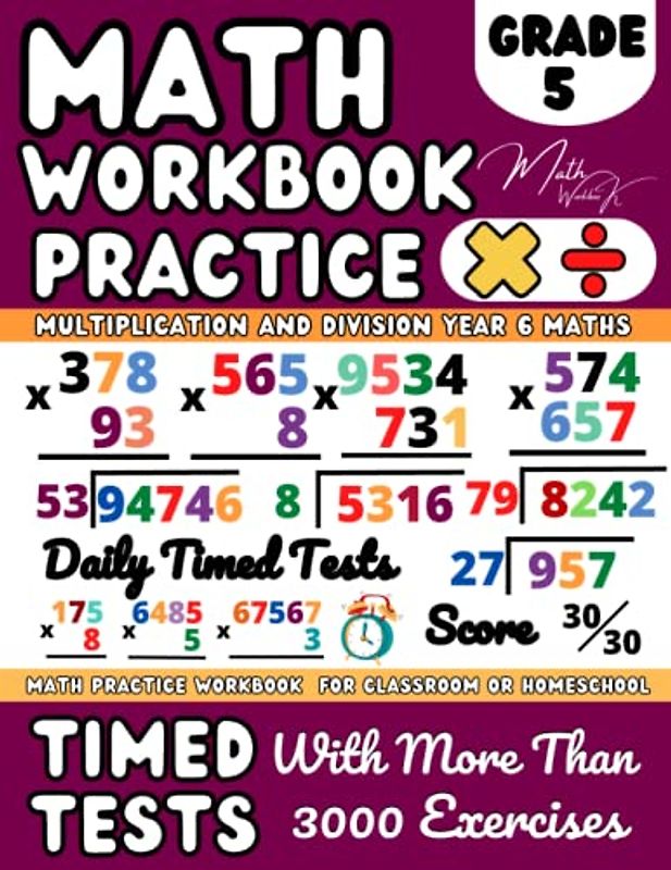 Math Workbook Grade 5 (Ages 10-11), Multiplication And Division Exercises: Multiply and Divide with 3-Digit, 4-Digit, 5-Digit, Multi-Digit Number, ... Grade Math Practice Workbook with Timed Tests