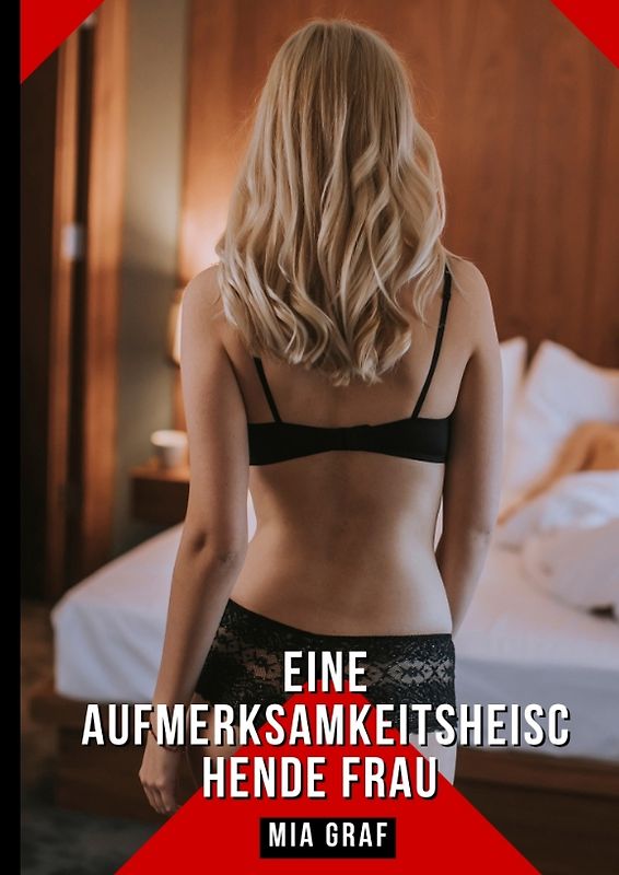 Eine aufmerksamkeitsheischende Frau