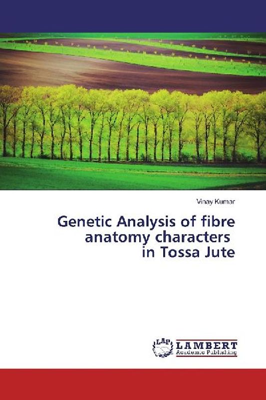 Genetic Analysis of fibre anatomy characters in Tossa Jute