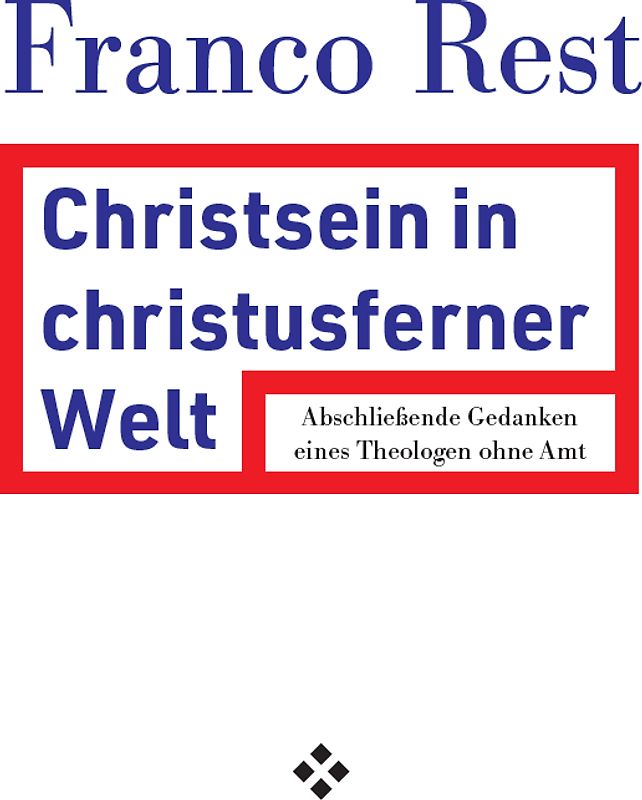 Christsein in einer christusfernen Welt