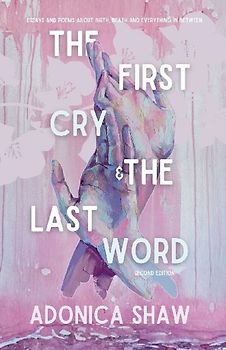 The First Cry & The Last Word