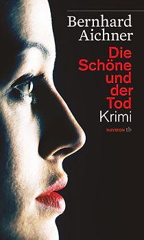 Die Schöne und der Tod. Krimi