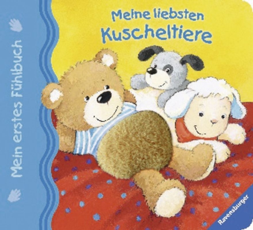 Mein erstes Fühlbuch: Meine liebsten Kuscheltiere