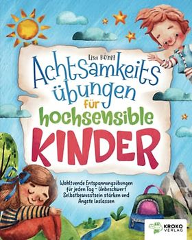 Achtsamkeitsübungen für hochsensible Kinder